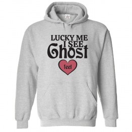 Lucky Me I See Ghost Funny Unisex Classic Kids and Adults Pullover Hoodie 									